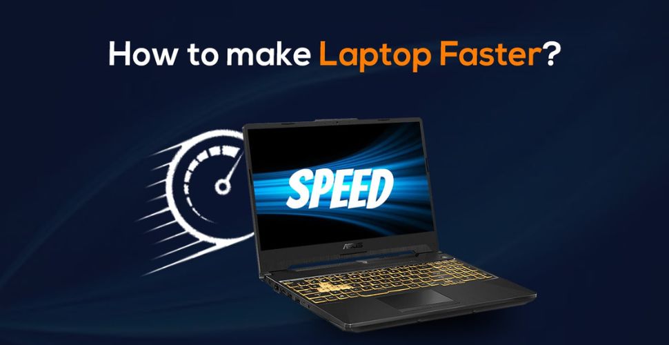 how to make laptop faster