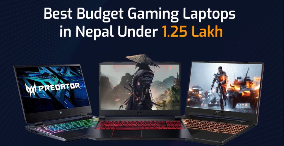 Best Budget Gaming Laptop in Nepal Under 1.25lakh